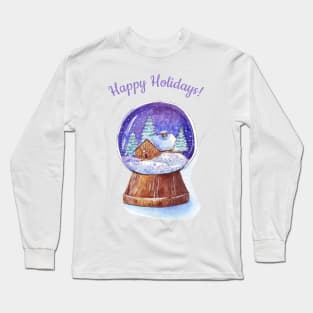 Snow globe Winter cottage with "Happy Holidays" Long Sleeve T-Shirt